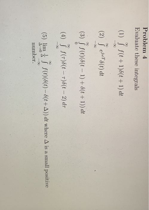 Solved Problem 4 Evaluate These Integrals 1 I F T 1 8 Chegg Com