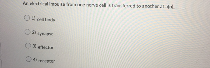 Solved An electrical impulse from one nerve cell is | Chegg.com