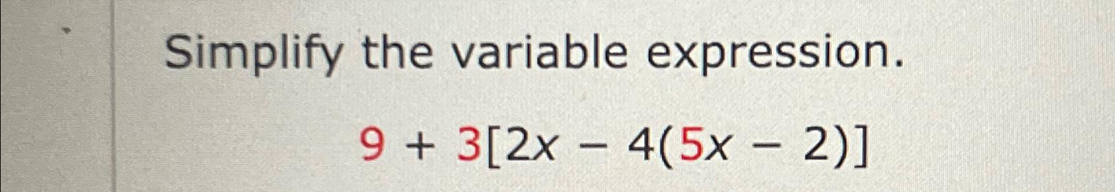 solved-simplify-the-variable-expression-9-3-2x-4-5x-2-chegg