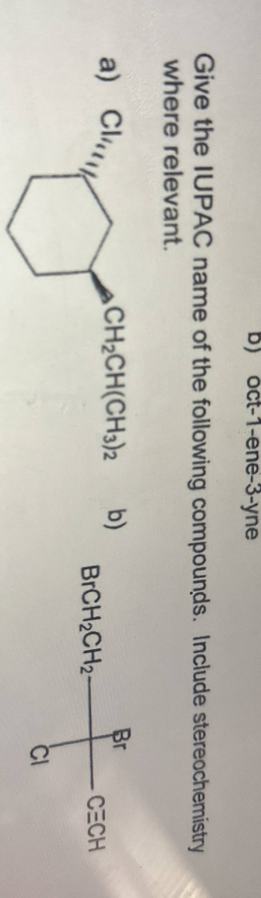 Solved Give The Iupac Name Of The Following Compounds Chegg Com