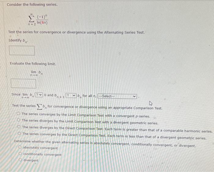 Solved Consider The Following Series ∑n 2∞ln 8n −1 N Test