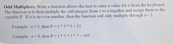 Solved Odd Multipliers: Write a function allows the user to | Chegg.com
