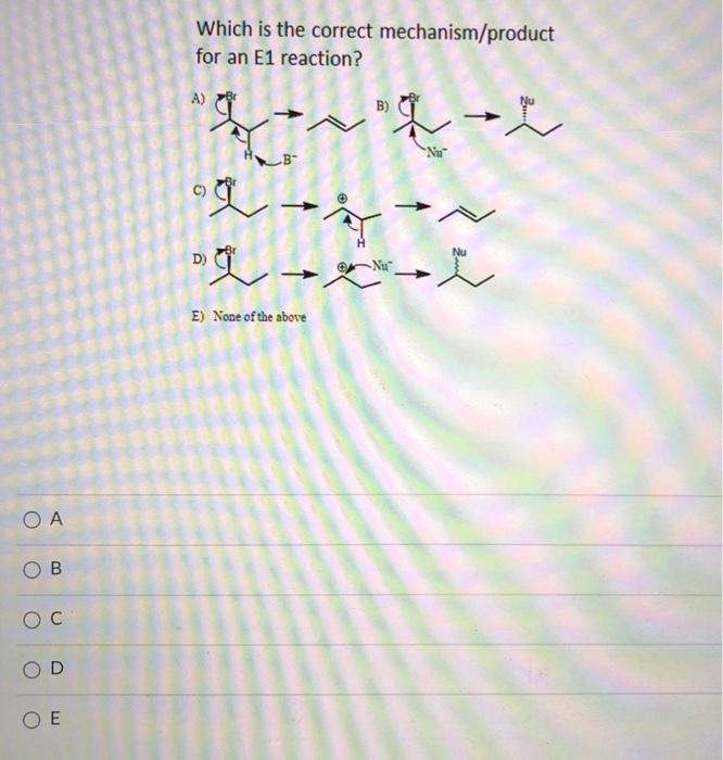 Solved Which is the correct mechanism/product for an E1 | Chegg.com