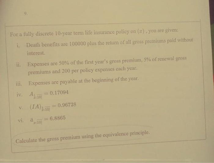 Solved For A Fully Discrete 10 year Term Life Insurance Chegg