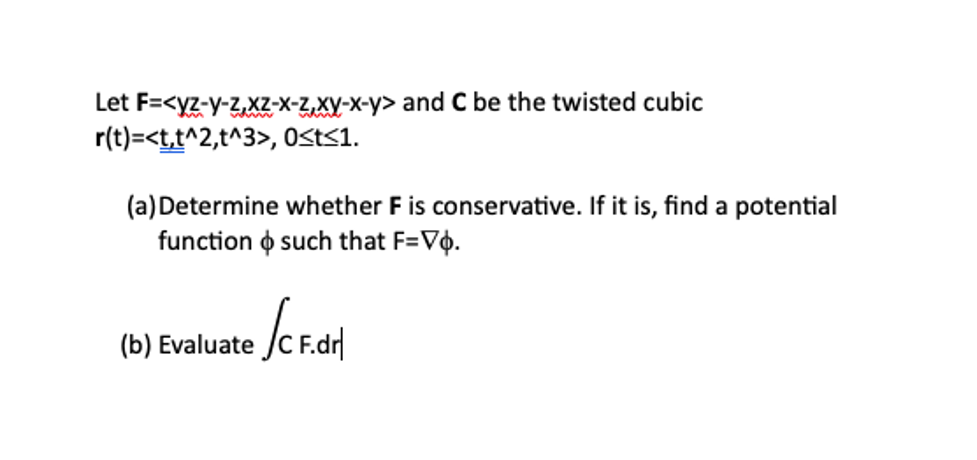 Solved Let F Yz Y Z Xz X Z Xy X Y ﻿and C ﻿be The Twisted