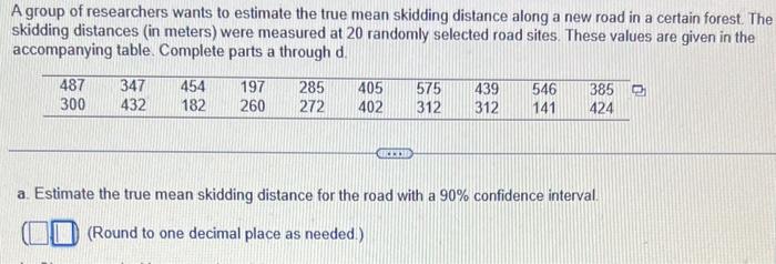 Solved A group of researchers wants to estimate the true | Chegg.com