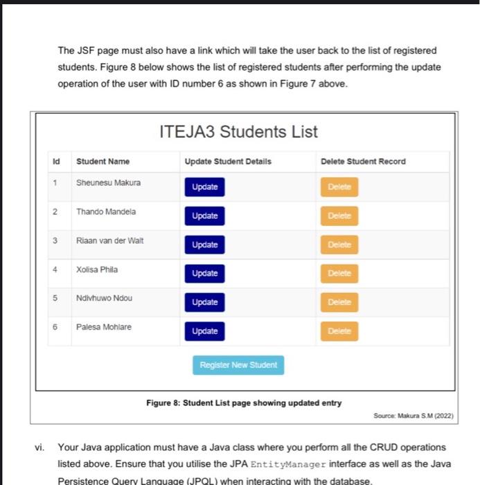 The JSF page must also have a link which will take the user back to the list of registered students. Figure 8 below shows the