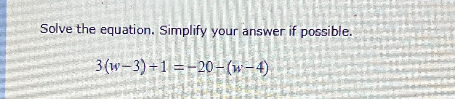 Solved Solve the equation. Simplify your answer if | Chegg.com