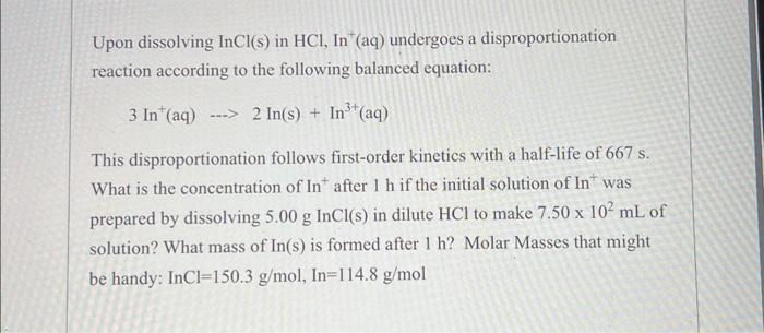 Solved Upon dissolving InCl(s) in HCl,In+(aq) undergoes a | Chegg.com