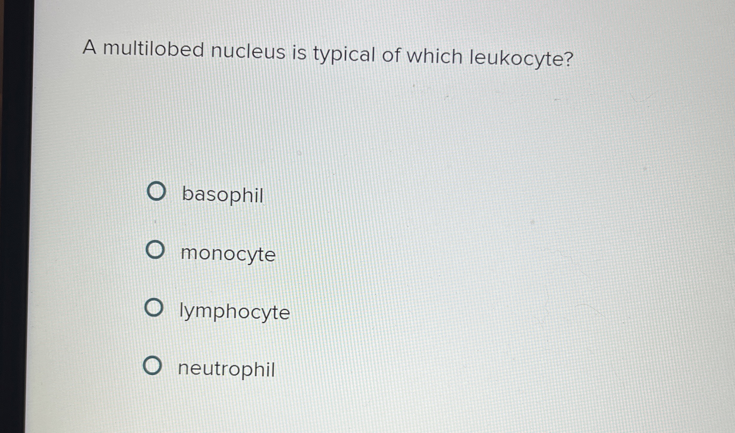 Solved A multilobed nucleus is typical of which | Chegg.com