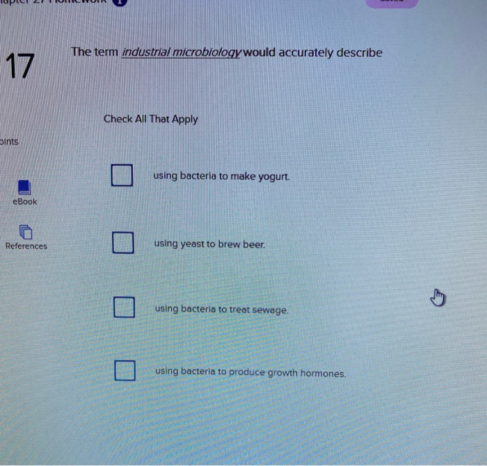 Solved The term industrial microbiology would accurately