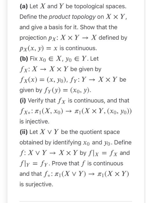 Solved (a) Let X and Y be topological spaces. Define the