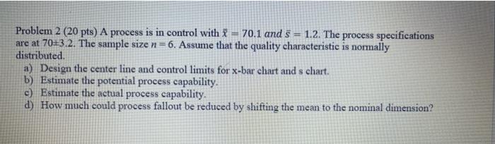 Solved Problem 2 (20 pts) A process is in control with X= | Chegg.com