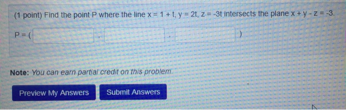 Solved 1 Point Find The Point P Where The Line X 1 T Y