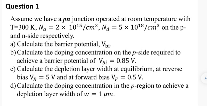 Solved Question 1 Assume we have a pn junction operated at | Chegg.com