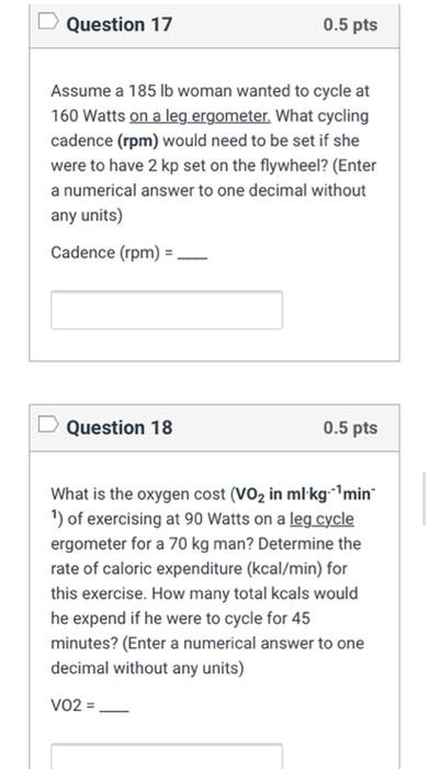 Solved Question 17 0.5 pts Assume a 185 lb woman wanted to Chegg