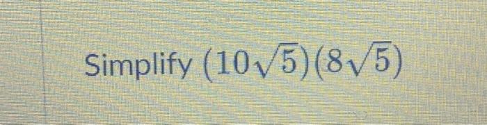 Solved Simplify 105 85 Chegg