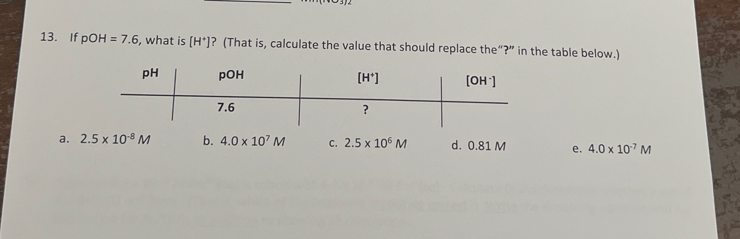 Solved If pOH=7.6, ﻿what is H+? (That is, ﻿calculate the | Chegg.com