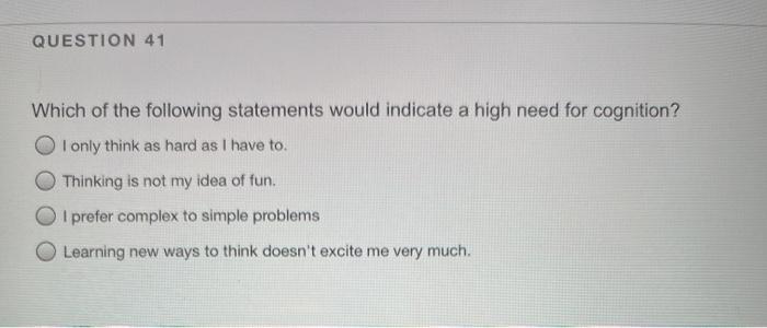 Solved QUESTION 41 Which of the following statements would | Chegg.com