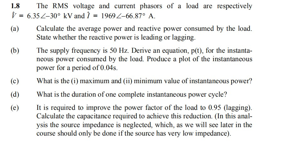 Solved 1 8 The Rms Voltage And Current Phasors Of A Load Chegg Com