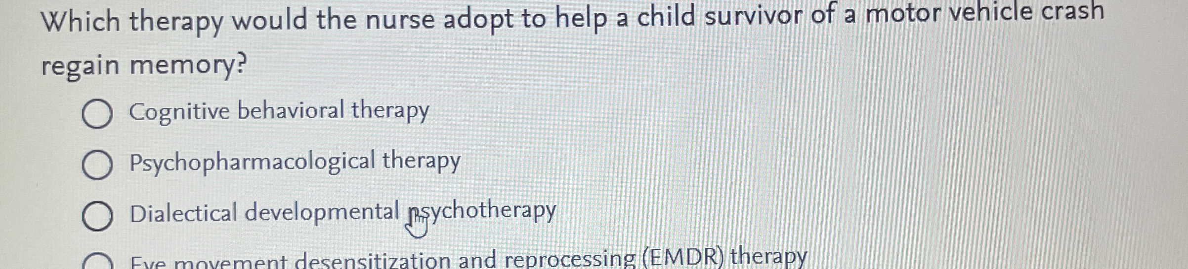 Solved Which therapy would the nurse adopt to help a child | Chegg.com