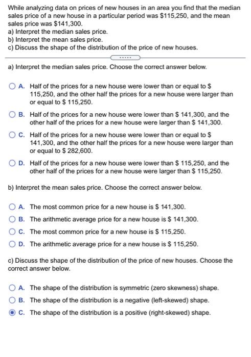 Solved While Analyzing Data On Prices Of New Houses In An | Chegg.com