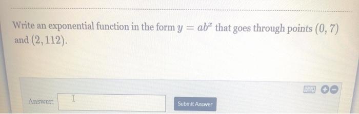 Solved Write an exponential function in the form y = ab" | Chegg.com