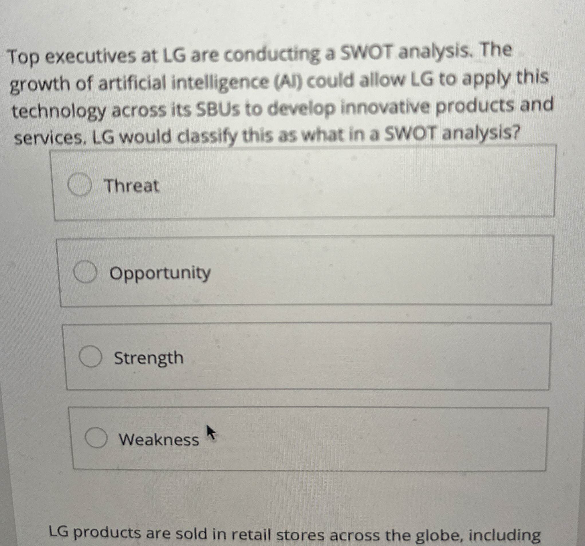 Solved Top executives at LG are conducting a SWOT analysis. | Chegg.com