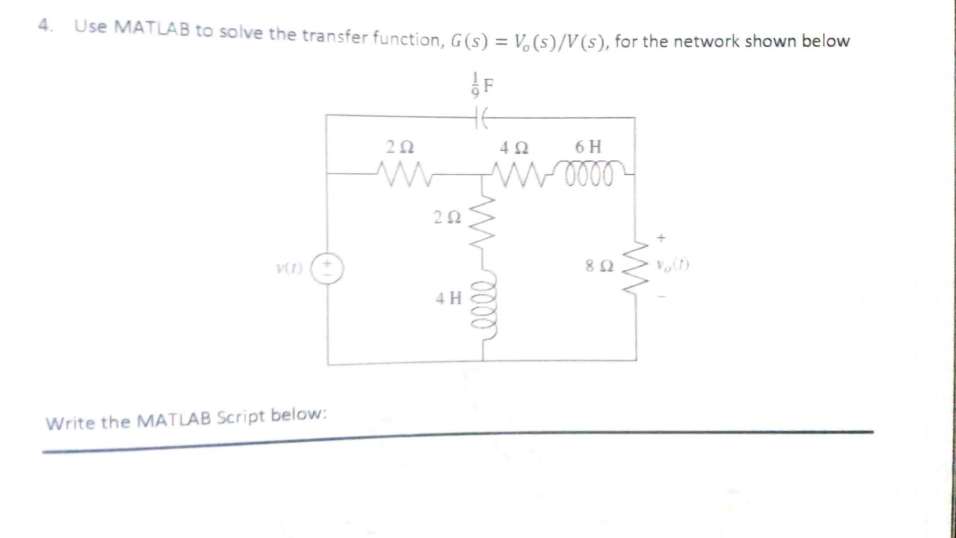 Solved 3. Use MATLAB to solve the transfer function, | Chegg.com