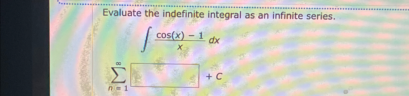 Solved Evaluate the indefinite integral as an infinite | Chegg.com
