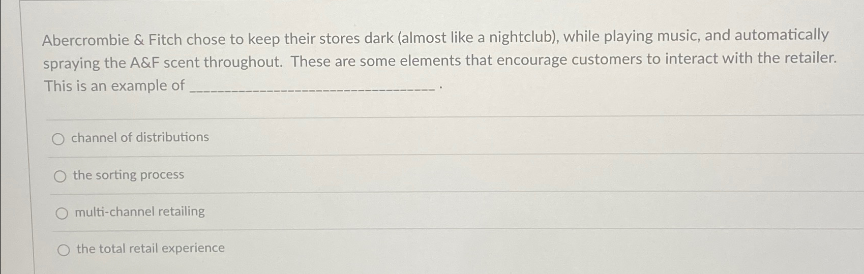 Solved Abercrombie & Fitch chose to keep their stores dark