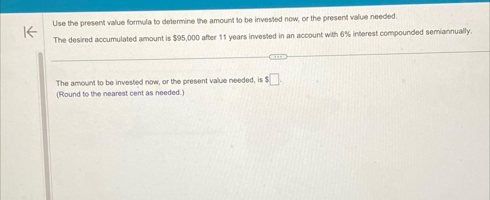 Solved Kuse The Present Value Formula To Determine The 3731