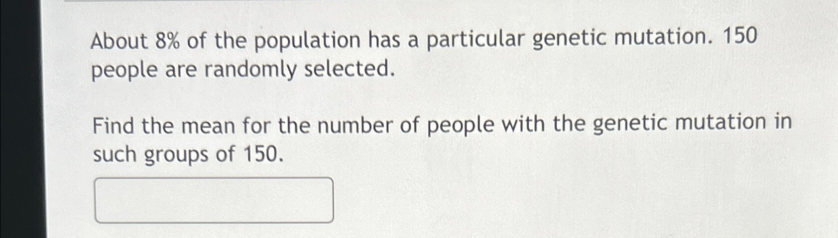Solved About 8% ﻿of the population has a particular genetic | Chegg.com