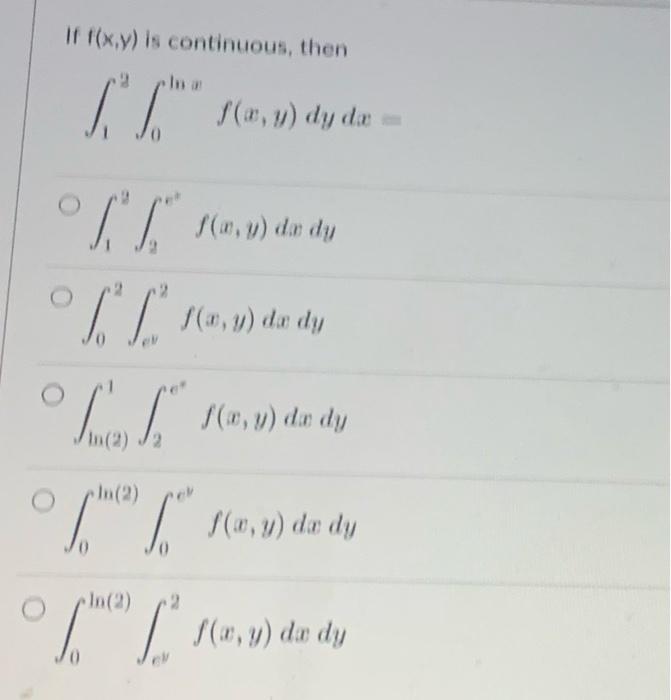 Solved If F(x,y) Is Continuous, Then | Chegg.com