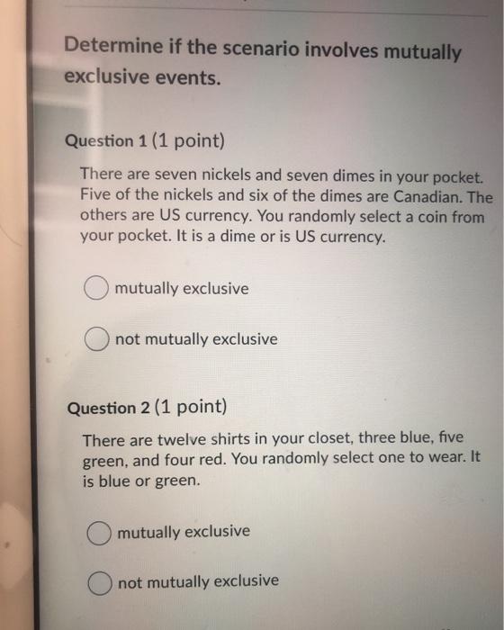Solved Determine if the scenario involves mutually exclusive | Chegg.com
