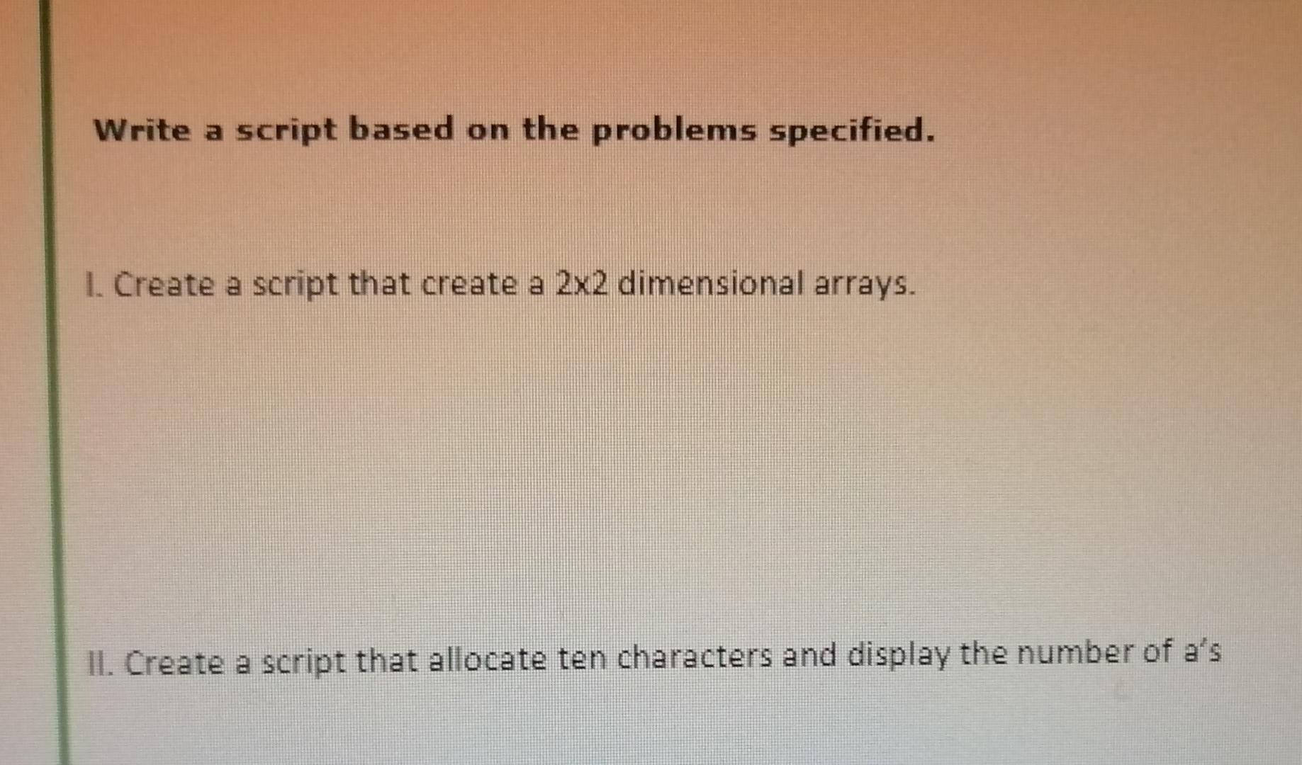 Solved Write a script based on the problems specified. 1. | Chegg.com