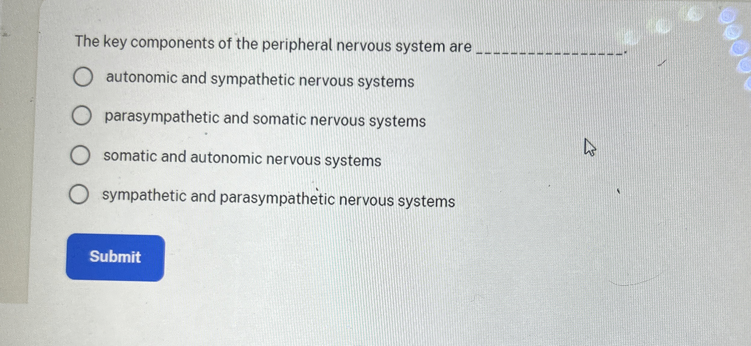 Solved The key components of the peripheral nervous system | Chegg.com