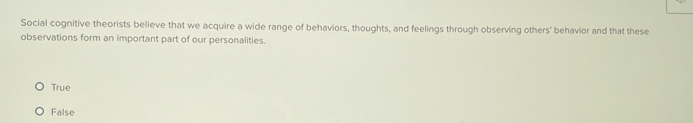 Solved Social cognitive theorists believe that we acquire a | Chegg.com