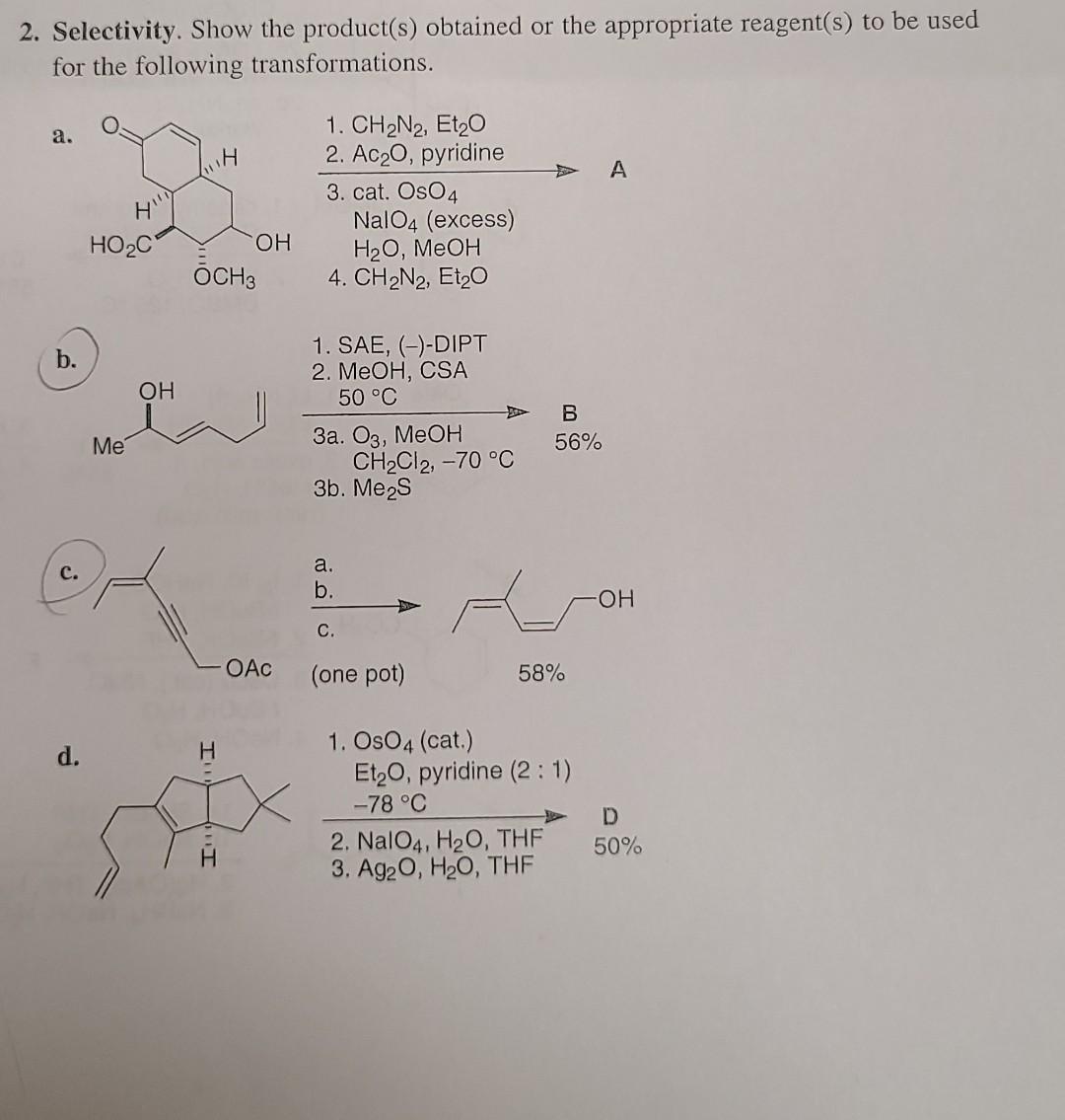 Solved 2. Selectivity. Show The Product(s) Obtained Or The | Chegg.com