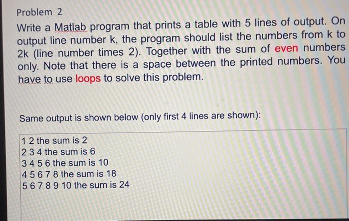 Solved for problem 1 use while loop, and for problem 2 and 3 | Chegg.com