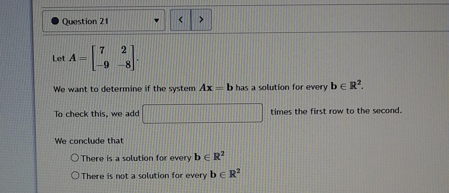 Solved Let A=[7−92−8] We want to determine if the system | Chegg.com