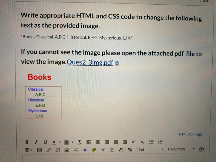 Solved Write appropriate HTML and CSS code to change the | Chegg.com