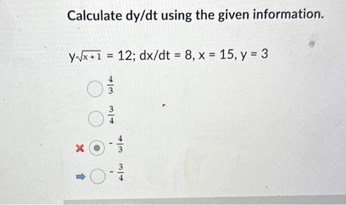 Solved Calculate dy/dt using the given information. y√x+1 = | Chegg.com