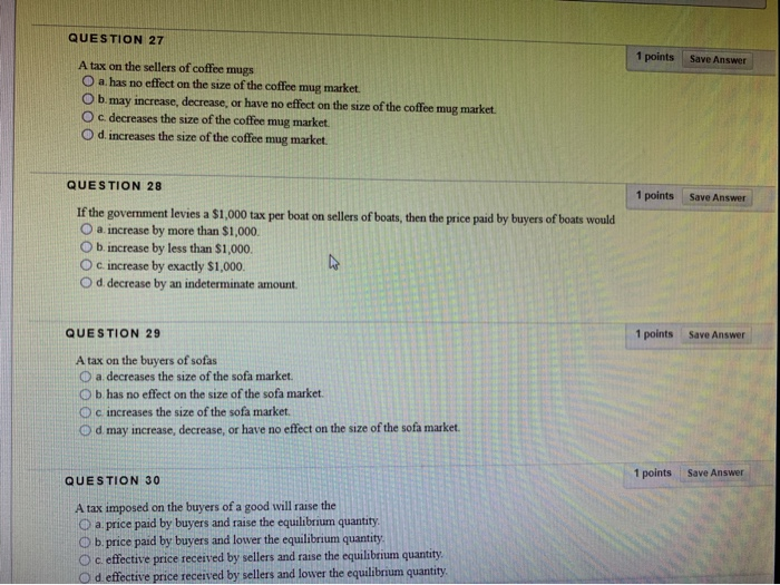 Solved 1 points Save Answer QUESTION 27 A tax on the sellers | Chegg.com