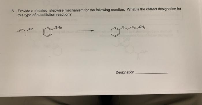 Solved 6. Provide a detailed, stepwise mechanism for the | Chegg.com