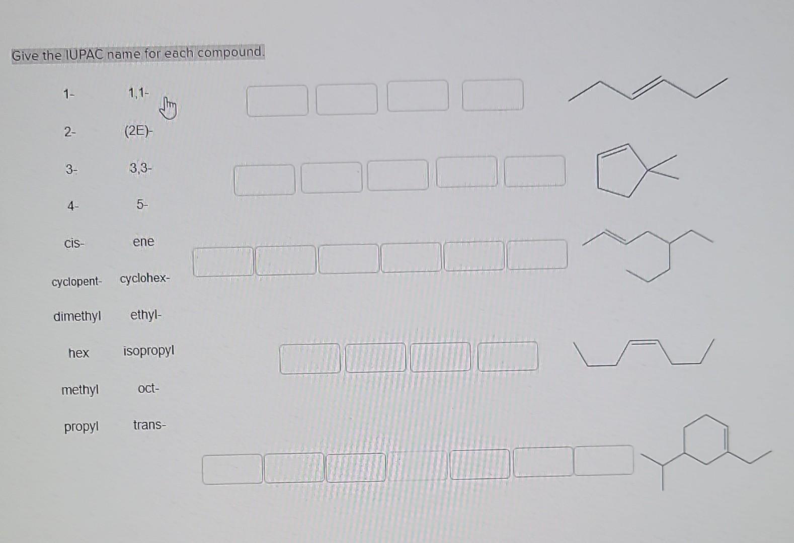 Solved Give The Iupac Name For Each Compound 1− 2e Cis 9564