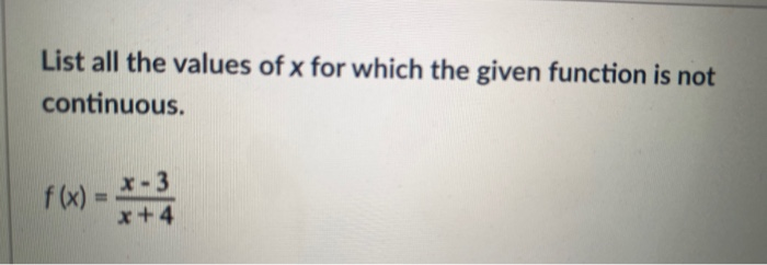 Solved List all the values of x for which the given function | Chegg.com