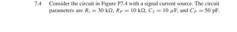 Solved 7.4 Consider the circuit in Figure P7.4 with a signal | Chegg.com