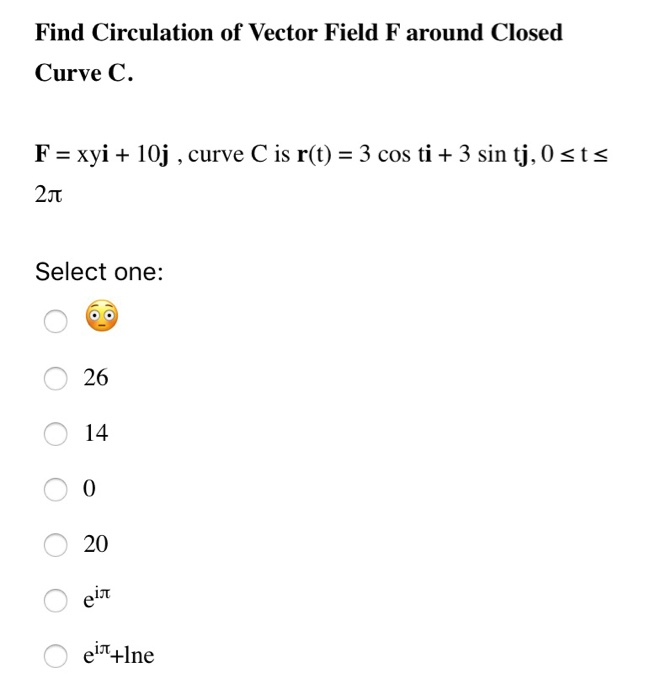 Solved Find Circulation of Vector Field Faround Closed Curve | Chegg.com