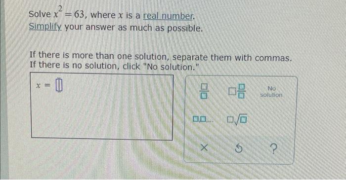 Solved 2 Solve x ( 63, where x is a real number. Simplify | Chegg.com